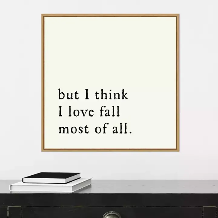 But I Think I Love Fall Framed Wall Art
