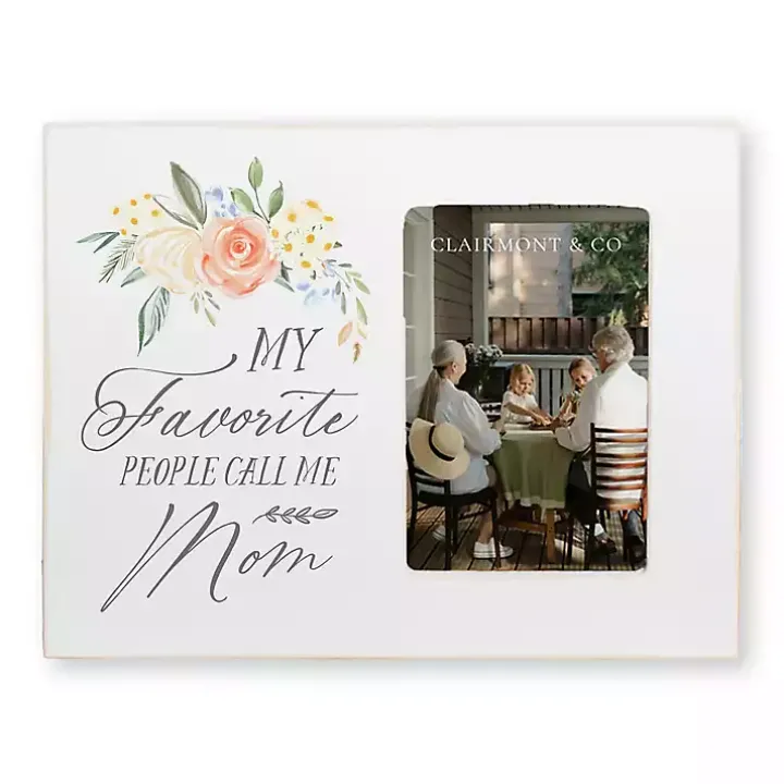 Favorite People Call Me Mom Picture Frame