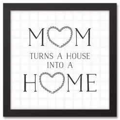 Mom Turns a House into a Home Framed Canvas Print